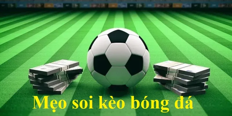 Tại Sao Mẹo Soi Kèo Bóng Đá Lại Quan Trọng Đến Vậy?
